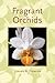 Fragrant Orchids: A Guide t...