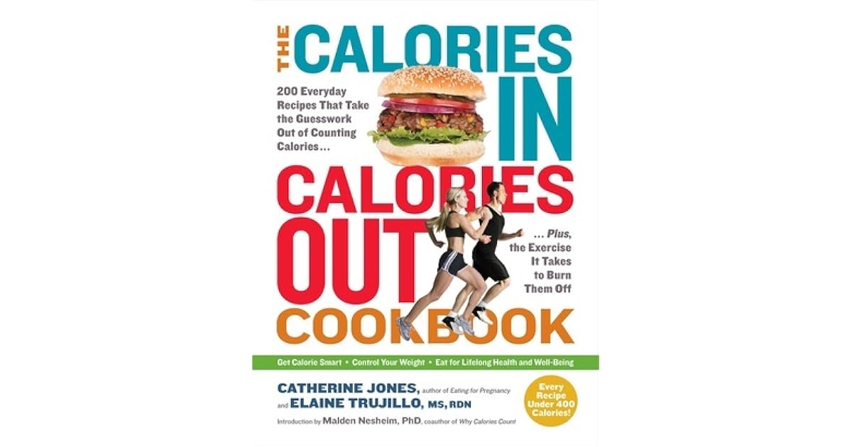 Calories In, Calories Out Cookbook The Smart New Way of Delicious