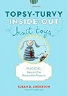 Topsy-Turvy Inside-Out Knit Toys by Susan B. Anderson