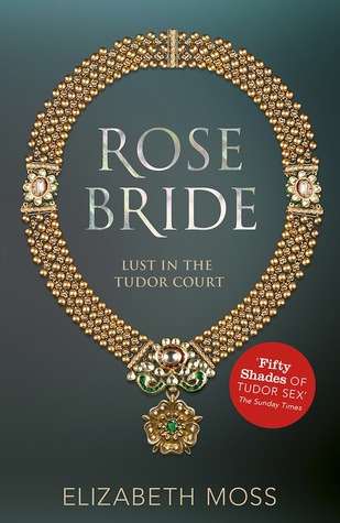 Rose Bride (Lust in the Tudor Court, #3)