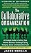 The Collaborative Organization: A Strategic Guide to Solving Your Internal Business Challenges Using Emerging Social and Collaborative Tools