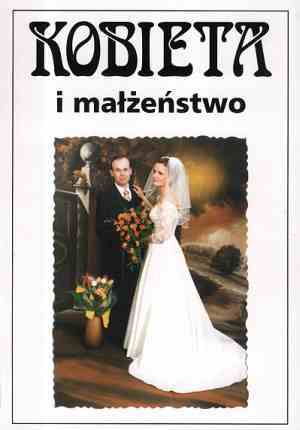 Kobieta i małżeństwo. Społeczno-kulturowe aspekty seksualności. Wiek XIX i XX