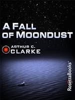 A Fall of Moondust (Arthur C. Clarke Collection)