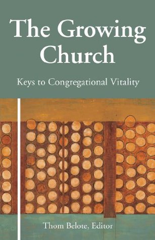 The Growing Church: Keys to Congregational Vitality (Kindle Edition)