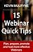 15 Webinar Quick Tips: Plan, prepare, promote and host more effective Webinars