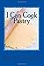 I Can Cook "Pastry" (My Children's Cook Book, #1)