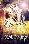 Eternally Bound by K.A. Young Eternally Bound by K.A. Young