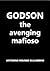 GODSON - the avenging mafioso