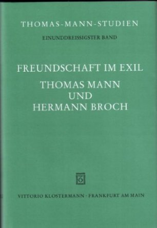 Freundschaft im Exil: Thomas Mann und Hermann Broch