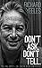 Don't Ask. Don't Tell.: Too long untold – Don Dunstan in life and politics