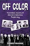 Off Color by Daniel Waugh