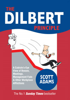 The Dilbert Principle: A Cubicle's-Eye View of Bosses, Meetings, Management Fads & Other Workplace Afflictions