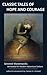 Classic Tales of Hope and Courage: Selected Masterworks, Annotated for Modern Adventure Seekers