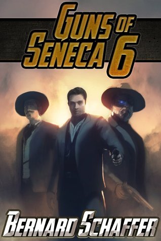 Guns of Seneca 6 (Guns of Seneca 6, #1)