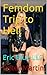 Femdom Trip to Hell: Eric Blue LLC (Scars of the Whip Training Series)
