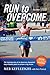 Run to Overcome by Meb Keflezighi