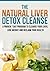 Liver Detox Cleanse :The Na...