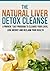 Liver Detox Cleanse  by R. Huntington