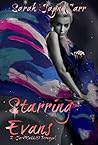 Starring Evans by Sarah Jayne Carr