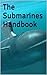 The Submarines Handbook