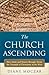 The Church Ascending: How S...