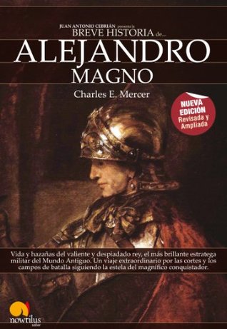 Breve historia de Alejandro Magno (Spanish Edition)