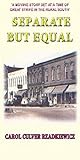 Separate but Equal Separate but Equal