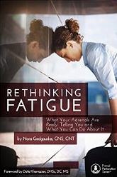 RETHINKING FATIGUE: What Your Adrenals Are Really Telling You And What You Can Do About It (Kindle Edition)