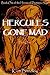 Hercules Gone Mad - Part One: Resurrection of the Signal