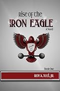 Rise of the Iron Eagle