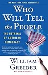 Who Will Tell the People by William Greider