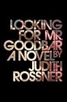 Looking for Mr. Goodbar by Judith Rossner