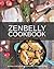 Zenbelly Cookbook: An Epicurean's Guide to Paleo Cuisine