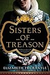 Sisters of Treason by Elizabeth Fremantle