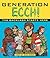 Generation Ecch!: A Brutal ...
