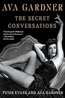 Ava Gardner: The Secret Conversations