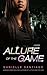 Allure of the Game by Danielle Santiago