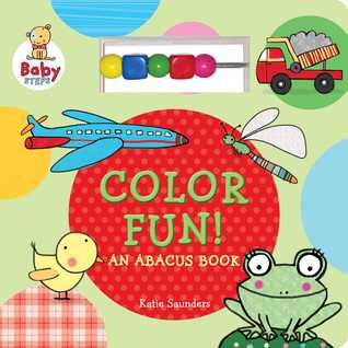 Color Fun!: (An Abacus Book) (Baby Steps)
