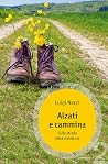 Alzati e cammina....