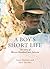A Boy's Short Life by Anna Haebich