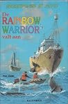 De Rainbow Warrior valt aan De Rainbow Warrior valt aan