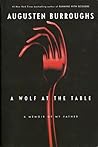 A Wolf at the Table: A Memoir of My Father