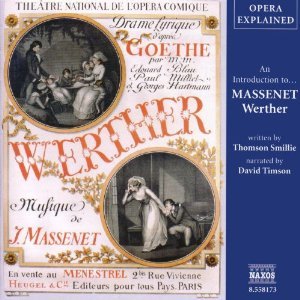 Thomson Smillie Opera Explained - Massenet - Werther