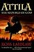 Attila: The Scourge of God