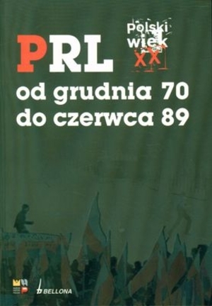 PRL od grudnia 70 do czerwca 89