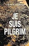 Je suis Pilgrim by Terry Hayes