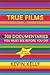 True Films 2.0 by Kevin  Kelly
