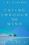 Crying through the Wind: the Story of Oisin Kelly