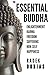The Essential Buddha: Enlig...