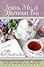 Jesus, Me, & Afternoon Tea by D.L. Stalnaker